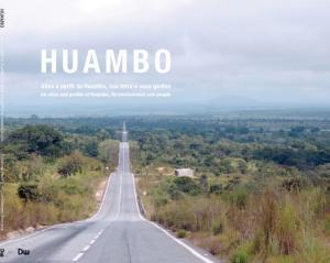 Atlas e perfil do Huambo: sua terra e suas gentes / An atlas and profile of Huambo, its environment and people
