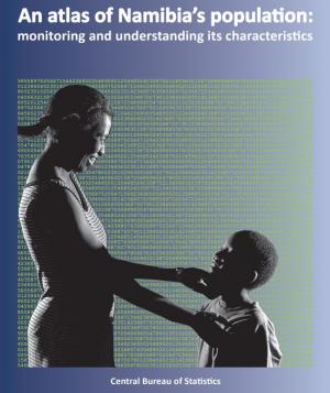 An atlas of Namibia’s population: monitoring and understanding its characteristics